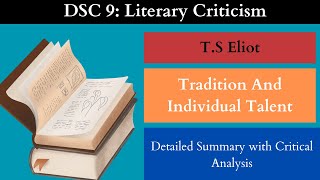 Tradition and Individual Talent by TS EliotDSC 9 Literary Criticism  Detailed Summary [upl. by Allard635]