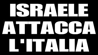 Israele attacca l’Italia [upl. by Becka185]