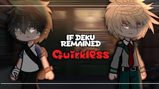 If Deku Remained Quirkless  MhaBnha  GCMMGacha Skit [upl. by Rivy]