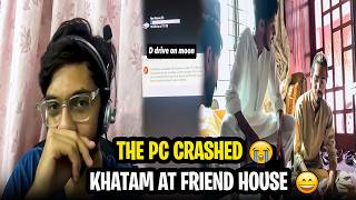 PC KHARAB HO GAYA 😢 KHATAM AT FRIEND HOUSE [upl. by Ylrbmik732]