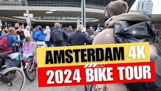 Amsterdam 2024 Bike Tour 4K [upl. by Eyssej]