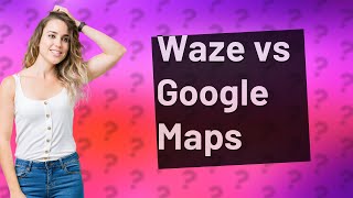 Which is better Waze or Google Maps [upl. by Doownel501]