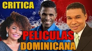 PELICULAS DOMINICANAS  LA REAL Y VERDADERA CRÍTICA [upl. by Raamaj]