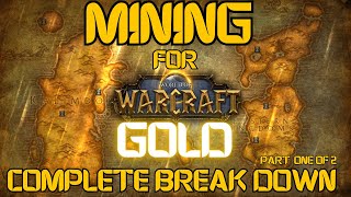 Mining For Gold In World Of Warcraft  Complete Breakdown Part One [upl. by Nevek]