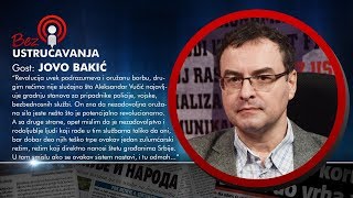 BEZ USTRUČAVANJA  Jovo Bakić Ovaj politički sistem ne može da se popravi može samo da se sruši [upl. by Noyr384]