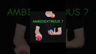 What does Ambidextrous mean [upl. by Tory]