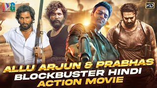 Allu Arjun amp Prabhas Blockbuster Hindi Action Movies HD  New South Indian Hindi Dubbed Movies [upl. by Nannaihr703]