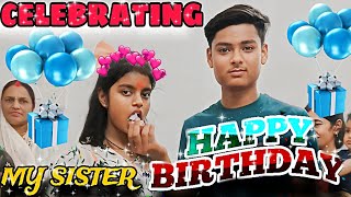 SISTER KA HAPPY BIRTHDAY 🎂🥰  Birthday Party 💥  special Vlog  Prateek 0011 vlogs [upl. by Olds762]