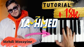 Mehdi Mozayine  YA HMED  Piano Tutorial 🎹🎵 [upl. by Housum]