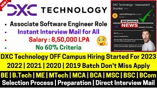 DXC Technology Biggest OFFCampus Direct Hiring Started 20232019 Batch Instant Interview Mail 8 LPA [upl. by Ambrose]