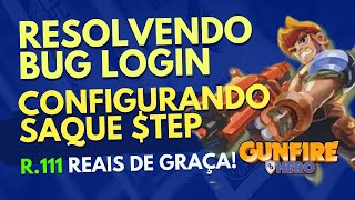 RESOLVENDO BUG DE LOGIN LIBERANDO SAQUE DO TOKEN STEP HERO E SORTEIO DE 111 REAIS  GUNFIRE HERO [upl. by Irual]