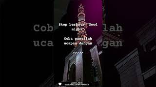 Stop berkata quotGood nightquotCoba gantilah ucapan dengan tisbah alaa khair storywa stayhijrah [upl. by Suruat]