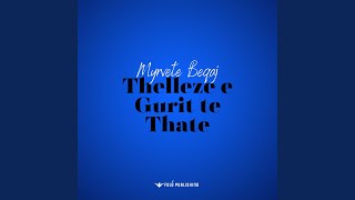 Thelleze e Gurit te Thate [upl. by Nnylak]