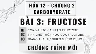 FRUCTOSE HÓA 12│CÔNG THỨC CẤU TẠO VÀ TÍNH CHẤT HÓA HỌC CỦA FRUCTOSE│HÓA 12 CHÂN TRỜI SÁNG TẠO [upl. by Izogn]