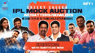 MI Come to Play as Teams Build after Marquee  EPISODE 02  THE CHEEKY CHEEKA IPL MOCK AUCTION [upl. by Solhcin]