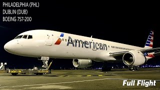 American Airlines Full Flight  Philadelphia to Dublin AA722  Boeing 757200 with ATC [upl. by Latin]