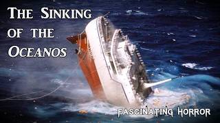 The Sinking of the Oceanos  A Short Documentary  Fascinating Horror [upl. by Olag59]