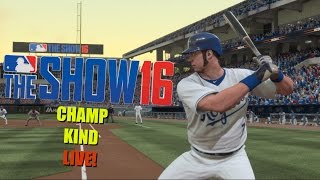 MLB The Show 16 PS4 Champ Kind RTTS Live Stream [upl. by Alyse]