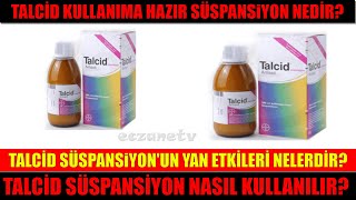 Talcid Hazır Süspansiyon Nedir Talcid Süspansiyonun Yan Etkisi Nedir Talcid Nasıl Kullanılır [upl. by Adimra]