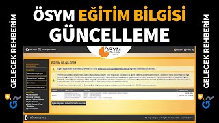 ÖSYM EĞİTİM BİLGİSİ GÜNCELLEME İŞLEMİ NASIL YAPILIR [upl. by Cima]