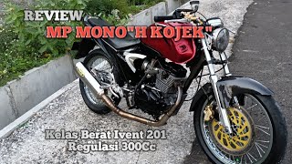 REVIEW MP MONOquotH KOJEK SPEK 300CC REGULASI IVENT 201 [upl. by Soisatsana597]