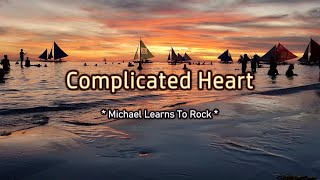 Complicated Heart  KARAOKE VERSION  as popularized by Michael Learns To Rock [upl. by Erastes]