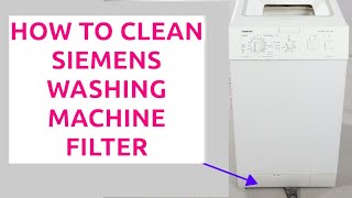 How to Clean Siemens Washing Machine Filter No tools required [upl. by Heber]