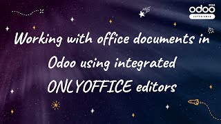 Working with office documents in Odoo using integrated ONLYOFFICE editors [upl. by Jahn122]