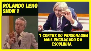 ROLANDO LERO SHOW 1  7 Cortes do personagem [upl. by Bridges]