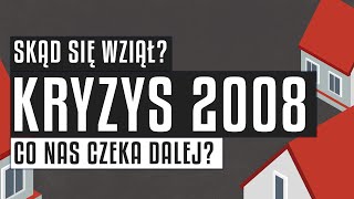 Kryzys finansowy 2008  Przyczyny skutki i gdzie zmierzamy [upl. by Adnir]