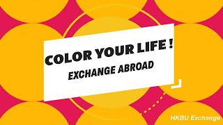 Color Your Life Exchange Abroad at HKBU 202425 [upl. by Neumeyer]