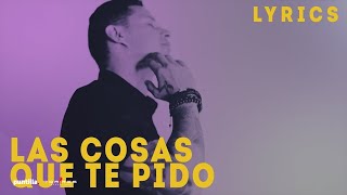 Leoni Torres  Las Cosas Que Te Pido Lyric Video  Letra [upl. by Esilahs956]