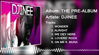 Djinee  The PreAlbum Album [upl. by Alison]