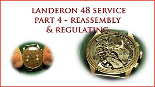 Landeron 48 Chronograph Service Part 4 Watch assembly and regulating [upl. by Zipah685]