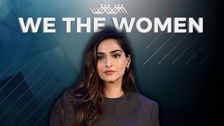 We The Women 2024  quotBeing Seen By A Women Is Very Different From That By A Manquot Says Sonam Kapoor [upl. by Valaria]