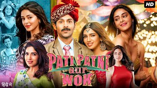 Pati Patni Aur Woh Full Movie In Hindi  Kartik Aaryan  Ananya  Bhumi Pednekar  Review amp Facts [upl. by Hayarahs]