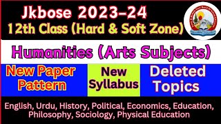 Jkbose 12th Class Arts Students New Syllabus Paper Pattern amp Deleted Chapters of all Arts Subject [upl. by Beaulieu747]