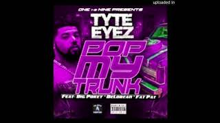 Tyte Eyez ftBig Pokey DeLoreanFat Pat  Pop My Trunk slowed [upl. by Trinia]