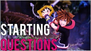 Kingdom Hearts 3  Starting Questions Explained [upl. by Refotsirk52]