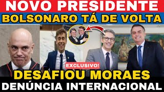 URGENTE BOLSONARO TÁ DE VOLTA NOVO PRESIDENTE DENÚNCIA INTERNACIONAL NIKOLAS ESCAPOU [upl. by Melva]