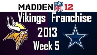 Madden 12 Vikings Franchise  Season 3 Week 5 vs Cowboys Ep51 [upl. by Seditsira]