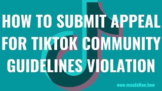 How to Submit Appeal for TikTok Community Guidelines Violation [upl. by Aicilat]