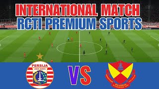 🔴 LIVE PERSIJA JAKARTA vs SELANGOR FC  INTERNATIONAL MATCH RCTI PREMIUM SPORT [upl. by Romonda]