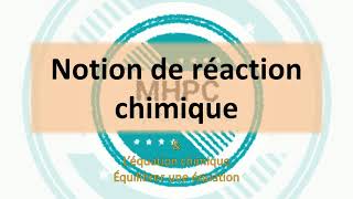 Notion de réaction chimique  مفهوم التفاعل الكيميائي [upl. by Photina]