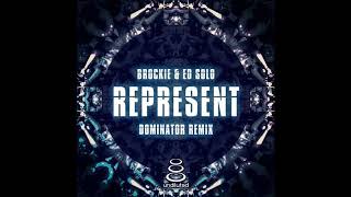 Brockie amp Ed Solo  Represent Dominator Remix [upl. by Oetsira]