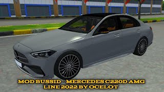 MOD BUSSID  MERCEDES C220D AMG LINE 2022 BY OCELOT [upl. by Ellemrac375]