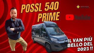 POSSL SUMMIT 540 PRIME  vediamo il van compatto più bello del 2023  scopriamo insieme il perche‼️ [upl. by Assilam]