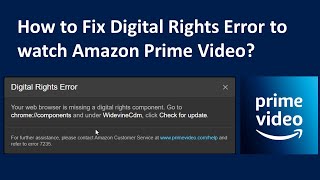 WidevineCdm How to Fix Digital Rights Error to watch Amazon Prime Video [upl. by Ermin]