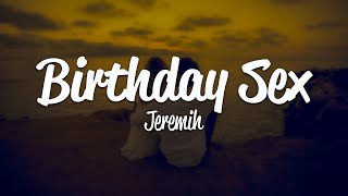 Jeremih  Birthday Sex Lyrics [upl. by Preuss]