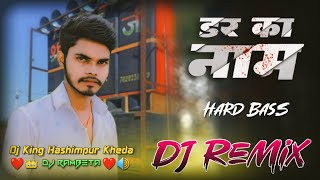 Dar ka naam dj remix song hard bass  gyanendra sardhana new song dj remix  Dj Rambeta [upl. by Constancia]